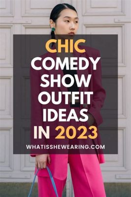 What to Wear at a Comedy Show and Beyond: A Debate on Stage Attire