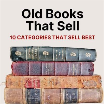 Where to Sell Antique Books Near Me: A Comprehensive Guide with Discussion Points